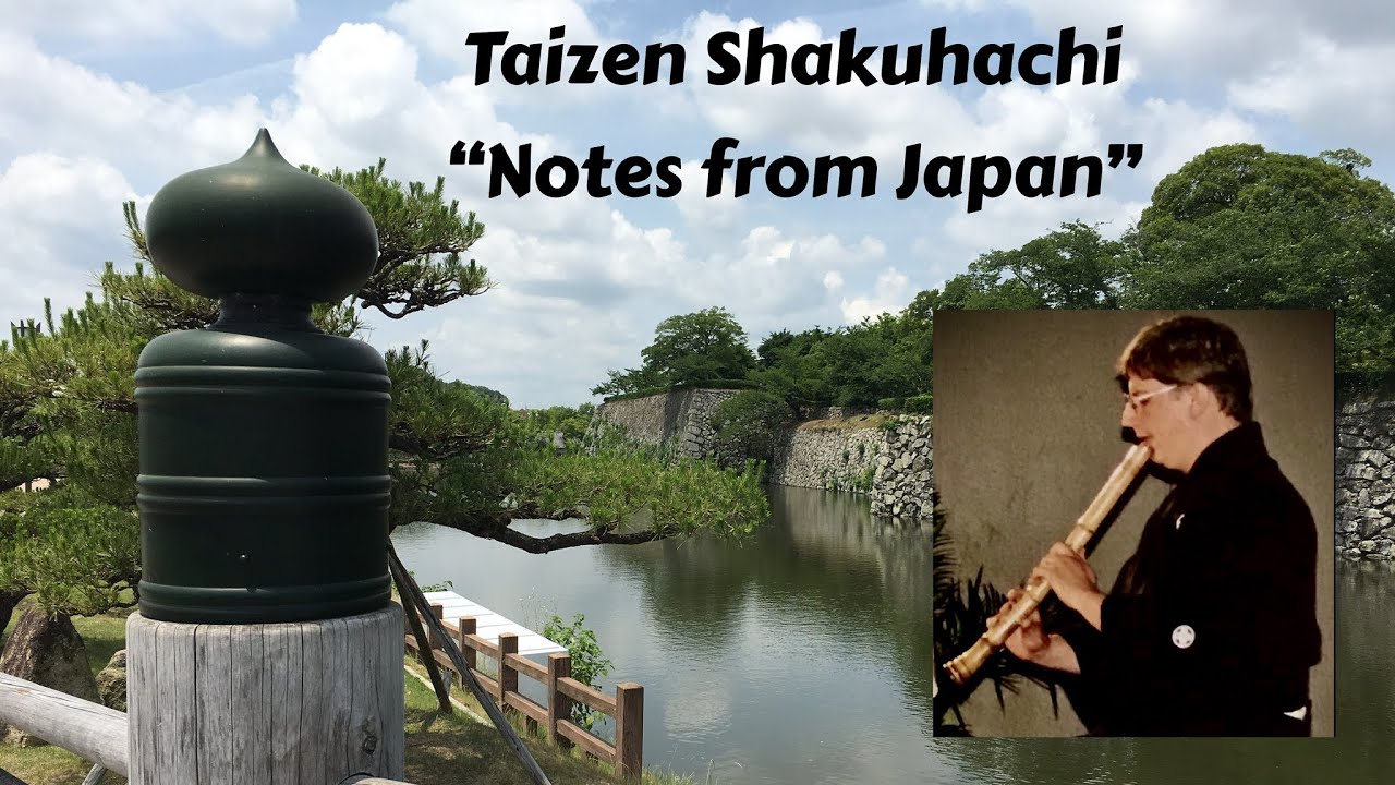 Taizen Shakuhachi Notes From Japan (Lesson 2) YouTube
