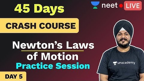 45 Days Physics Crash Course Practice Session | Day 5 | NLM | Unacademy NEET | Indrajeet Sir