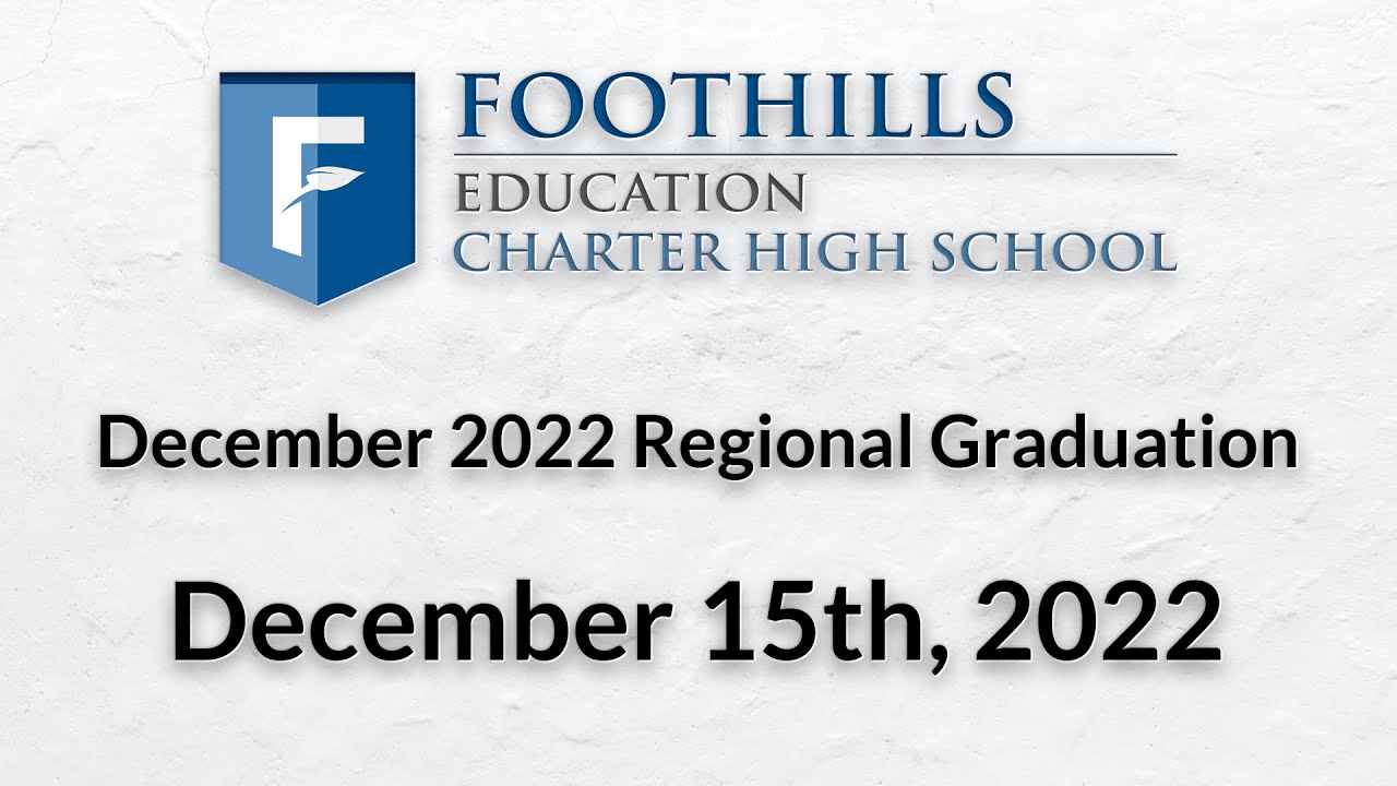 Foothills Charter High School Regional Graduation (December 2022) 12.