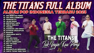 The Titans Full Album Terbaru 2023