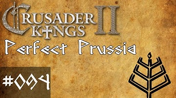 094 Perfect Prussia, Crusader Kings 2 Conclave