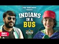 Indians in a bus pt2 ft apoorv singh karki  amruta subhash  the timeliners