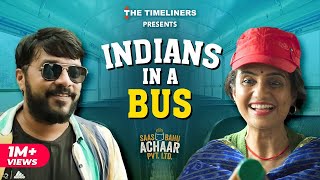 Indians in a Bus Pt.2 Ft. Apoorv Singh Karki & Amruta Subhash | The Timeliners