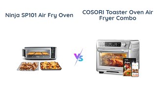 Ninja SP101 vs COSORI Toaster Oven Air Fryer Combo 