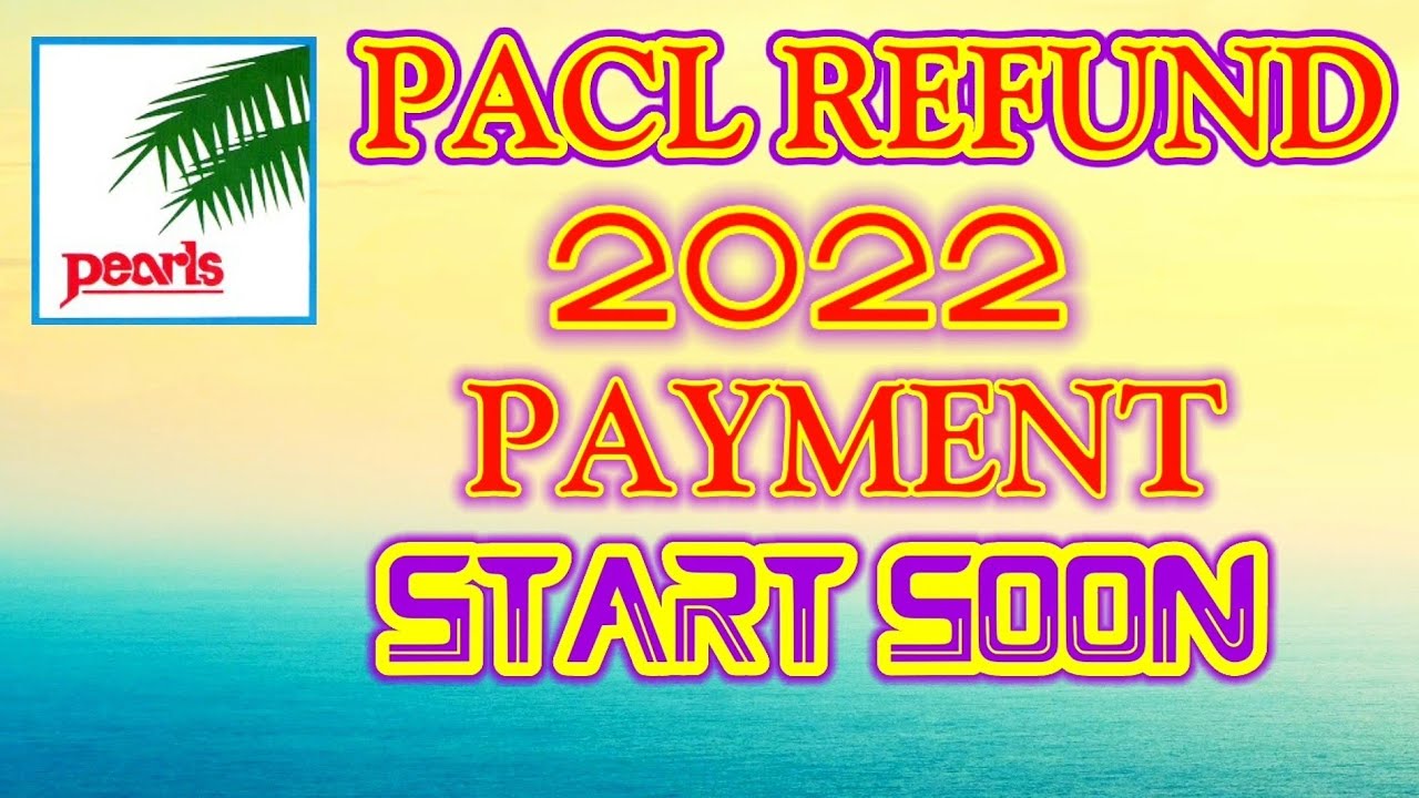 PACL REFUND-2022