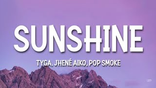 Tyga, Jhené Aiko, Pop Smoke - Sunshine (lyrics)