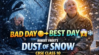 Dust of Snow in 5 Minutes |Robert Frost| Line by Line | Summary + Poetic Devices | Class 10 CBSE