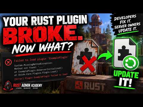 🔥 Your RUST PLUGINS Will Break.. Here's What To Do | Rust Admin Academy Tutorial 🔥
