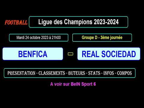 BENFICA - REAL SOCIEDAD : 3ème journée groupe D - Ligue des champions 2023-2024 - 24/10/2023