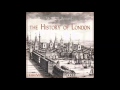 The History of London audiobook - part 4
