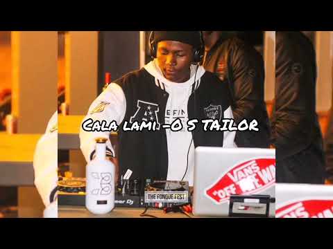 Cala lami - O S TAILOR ft Aphiwe, Boity. (OFFICIAL AUDIO) #AMAPIANO2022