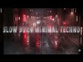 Slow Burn Minimal Techno Nocturnal Grooves For Audio Massage