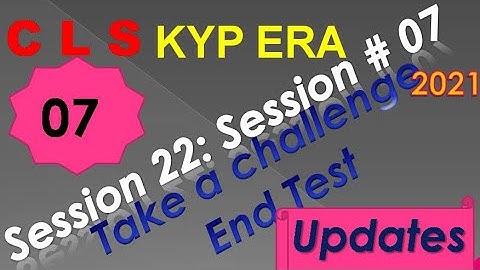 SESSION 22 : SESSION #07 BS- CLS , GRAMMER AND TRANSLATION. END TEST, END TEST