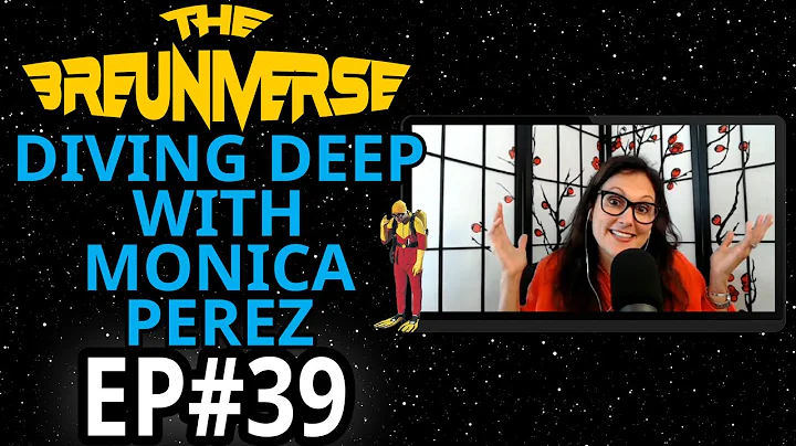 Diving Deep with Monica Perez | The Breuniverse Po...
