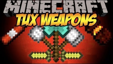 Minecraft Tux Weapons Mod 1.6.4