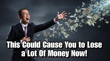 Do This In Times Like This and You Sure Lose a Lot of Money!