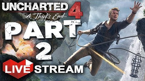 Uncharted 4: A Thief