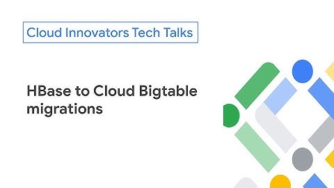 HBase to Cloud Bigtable Migrations