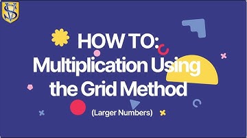Multiplication Using the Grid Method for Larger Numbers | Maths Tutorial with Miss Smith