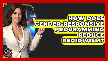 How Does Gender-Responsive Programming Reduce Recidivism? - Jail & Prison Insider