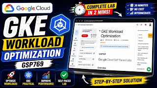 GKE Workload Optimization | GSP769