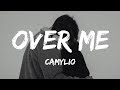 Camylio Over Me Lyrics mp3