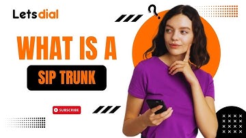 Demystifying SIP Trunk What is a SIP Trunk? | LetsDial