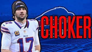 Josh Allen is a PLAYOFF CHOKER (The Sad Truth About Josh Allen and the Buffalo Bills)