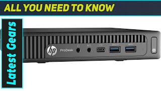 HP ProDesk 600 G2 Mini PC: Best Budget Windows 10 Desktop?