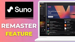How to Use the Remaster Feature on Suno AI