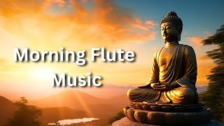 Buddha Flute : Morning Flute Meditation | Positive Vibes