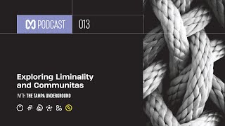 Exploring Liminality and Communitas with the Tampa Underground