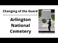 Changing of the Guard | Arlington National Cemetery