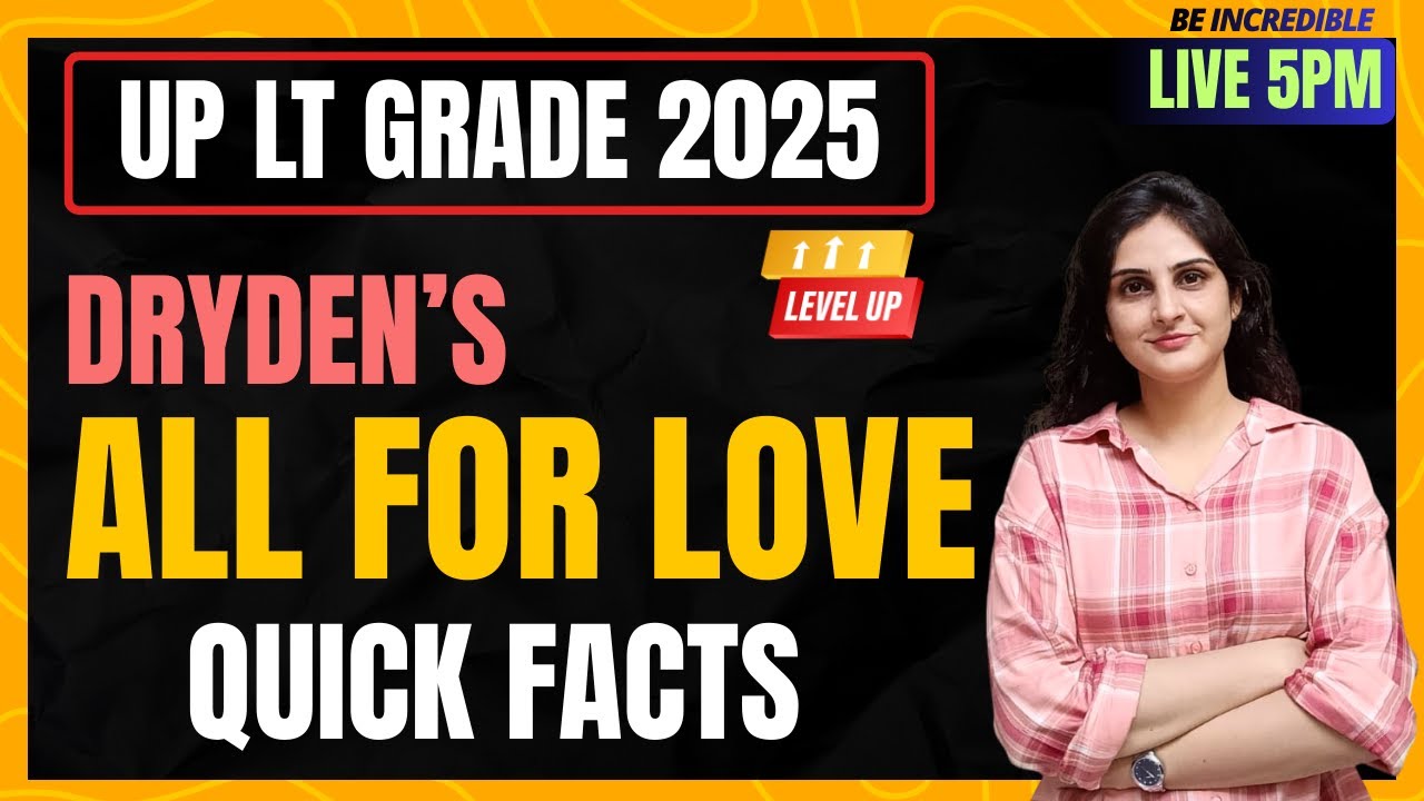 🔴All for Love  🔴John Dryden  🔴UP LT Grade 2025