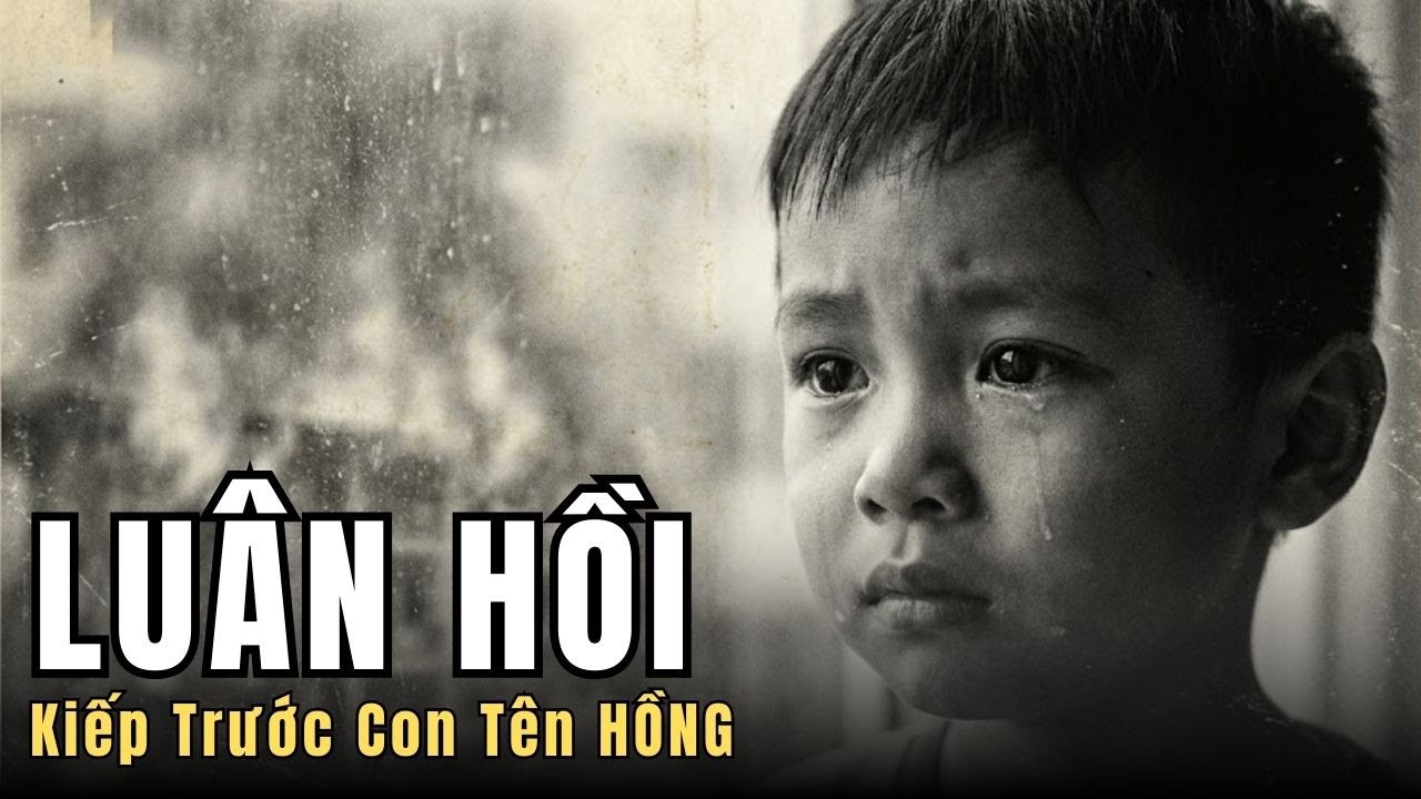 Câu Chuyện Luân Hồi - Con Là Hồng, Chết Cháy Tầng 3 Lời Kể Ám Ảnh Của Bé 4 Tuổi!