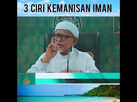 3 CIRI KEMANISAN IMAN - YB Dato' Seri Tuan Guru Haji Abdul Hadi Awang