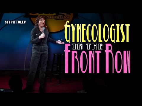 Gynecologist the front row at the Laugh Factory in Hollywood