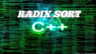 RADIX SORT ALGORITHM USING C++