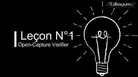 Leçon n°1 : Open-Capture Verifier