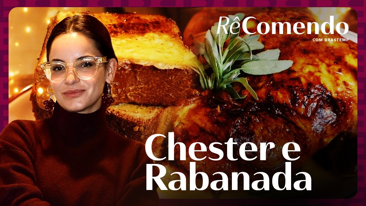 Chester dourado + Rabanada crocante ao mesmo tempo com Renata Vanzetto | Rê-Comendo com Brastemp