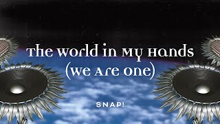 SNAP! - The World In My Hands (We Are One) [Official Audio]