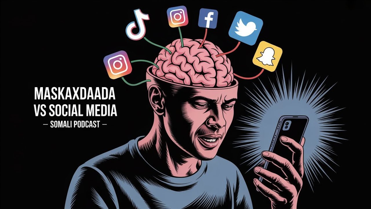 Sidee Social Mediaha U Saameeya Maskaxdeena🧠?