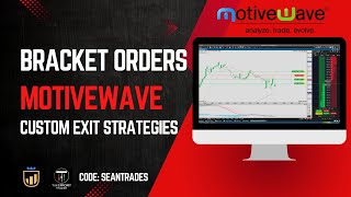 Motivewave Custom Exit Strategies How To Setup Bracket Orders