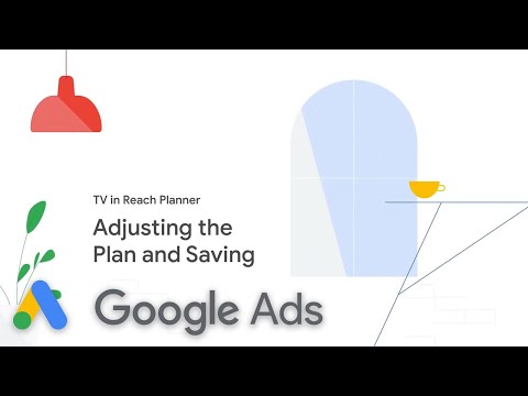 TV in Reach Planner: Adjusting the plan and saving | Google Ads