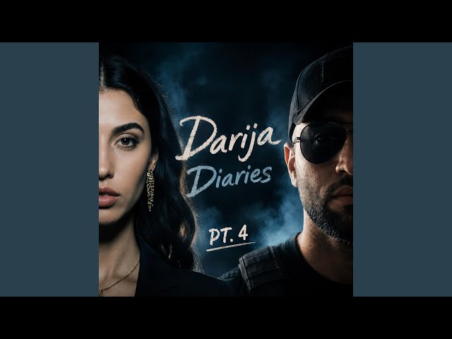 DARIJA DIARIES, Pt. 4