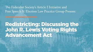 Redistricting: Discussing the John R. Lewis Voting Rights Advancement Act