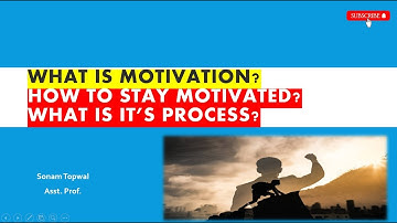 What is Motivation? How to stay motivated? Process of Motivation by Sonam Topwal #ugcnetjrf  #ugc