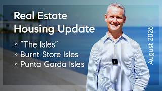 Punta Gorda Isles Burnt Store Isles Housing Update for August 2026