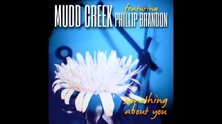 Something About You - Mudd Creek (feat. Phillip Brandon) | Official Music Video