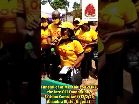 Final farewell to Mrs Chiugo EZEIKE, the OCI Foundation's late Fashion Consultant: Nigeria; 12/2/21